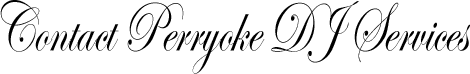 Contact Perryoke DJ Services