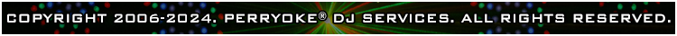 Perryoke DJ Services Copyright Information